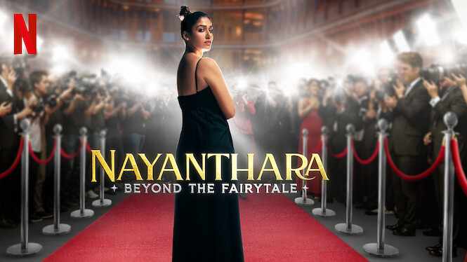 Nayanthara: Beyond the Fairy Tale